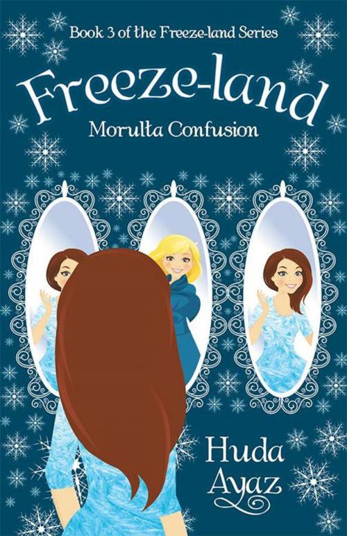Cover of the book Freeze-Land by Huda Ayaz, Archway Publishing