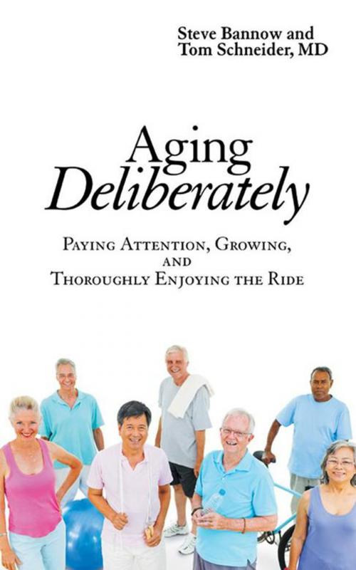 Cover of the book Aging Deliberately by Steve Bannow, Archway Publishing