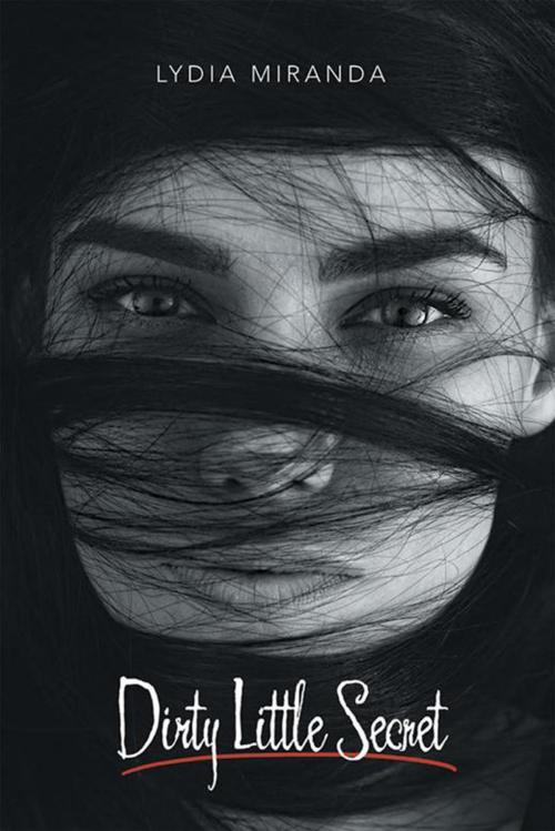 Cover of the book Dirty Little Secret by Lydia Miranda, Archway Publishing