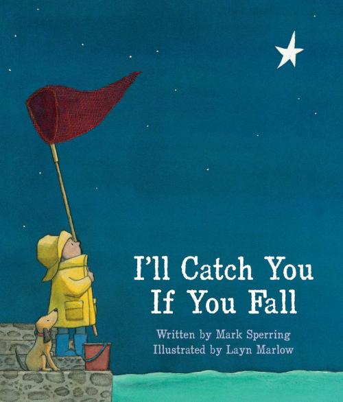 Cover of the book I'll Catch You If You Fall by Mark Sperring, Simon & Schuster Books for Young Readers