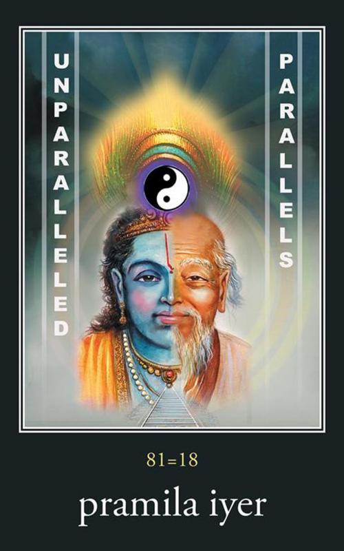 Cover of the book Unparalleled Parallels by pramila iyer, Partridge Publishing India