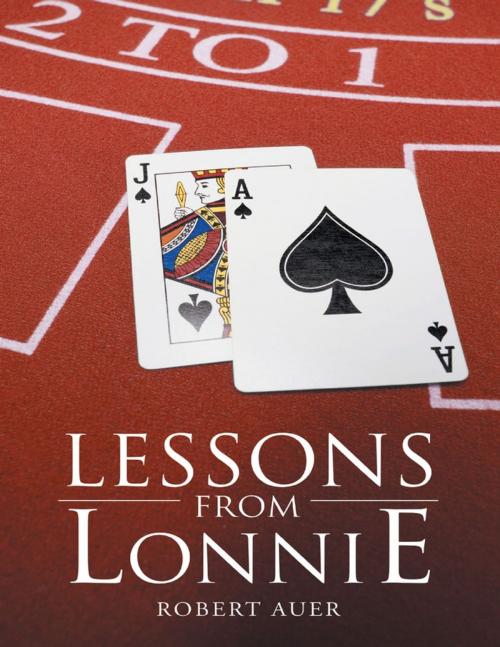 Cover of the book Lessons from Lonnie by Robert Auer, Lulu Publishing Services