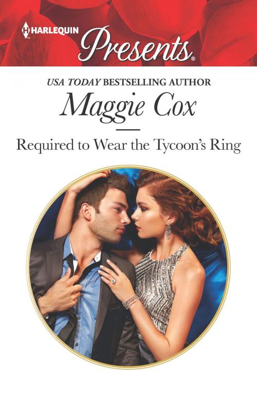 Cover of the book Required to Wear the Tycoon's Ring by Maggie Cox, Harlequin
