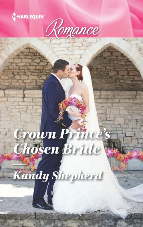 Cover of the book Crown Prince's Chosen Bride by Kandy Shepherd, Harlequin