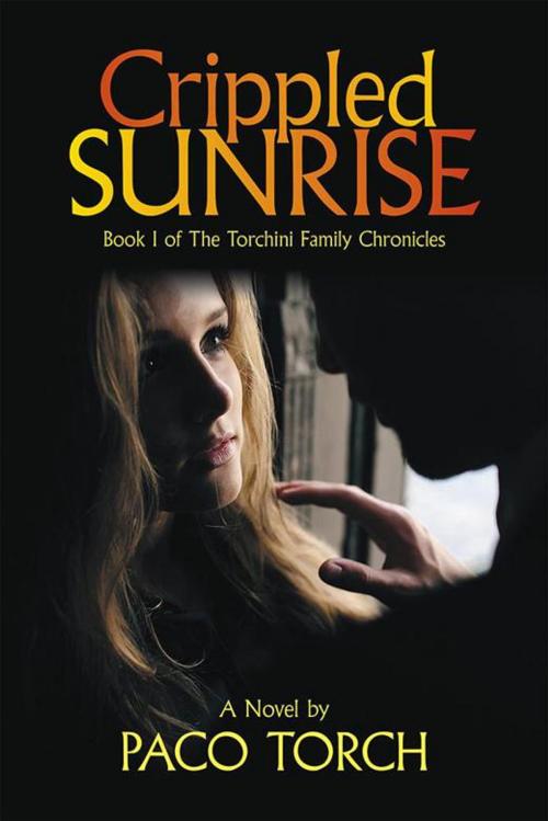 Cover of the book Crippled Sunrise by Paco Torch, iUniverse
