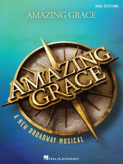 Cover of the book Amazing Grace - A New Broadway Musical Songbook by Christopher Smith, Hal Leonard