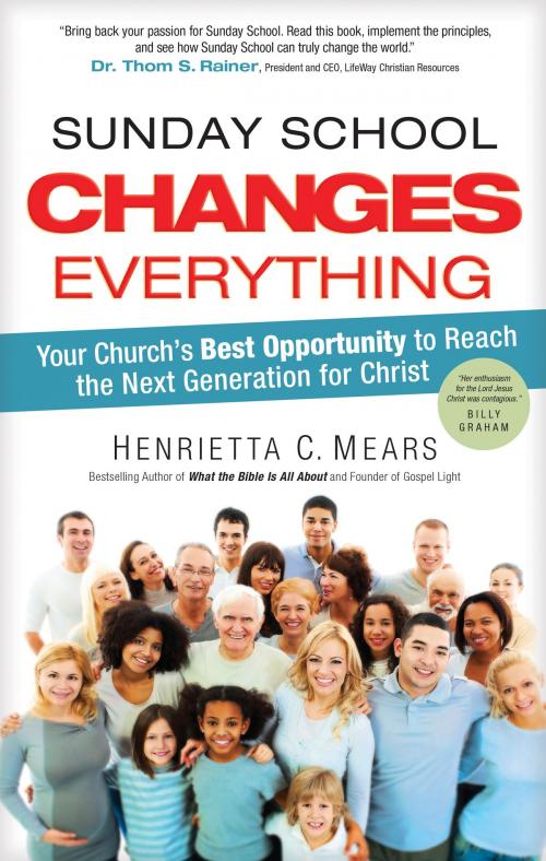 Cover of the book Sunday School Changes Everything by Dr. Henrietta C. Mears, Tyndale House Publishers, Inc.
