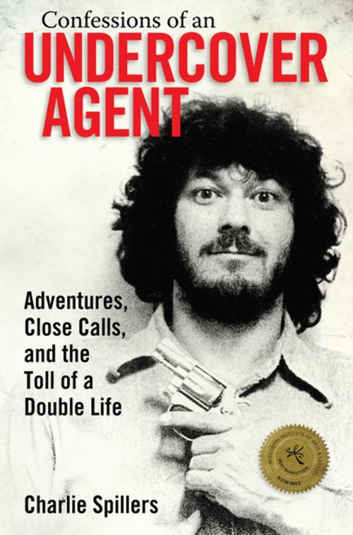Cover of the book Confessions of an Undercover Agent by Charlie Spillers, University Press of Mississippi