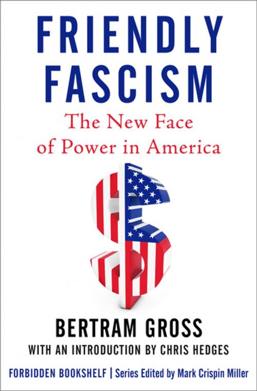 Cover of the book Friendly Fascism by Bertram Gross, Open Road Media