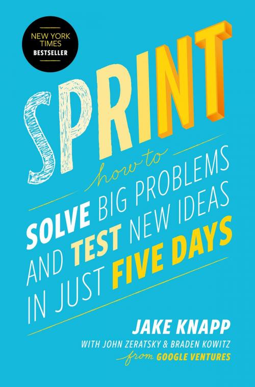 Cover of the book Sprint by Jake Knapp, John Zeratsky, Braden Kowitz, Simon & Schuster