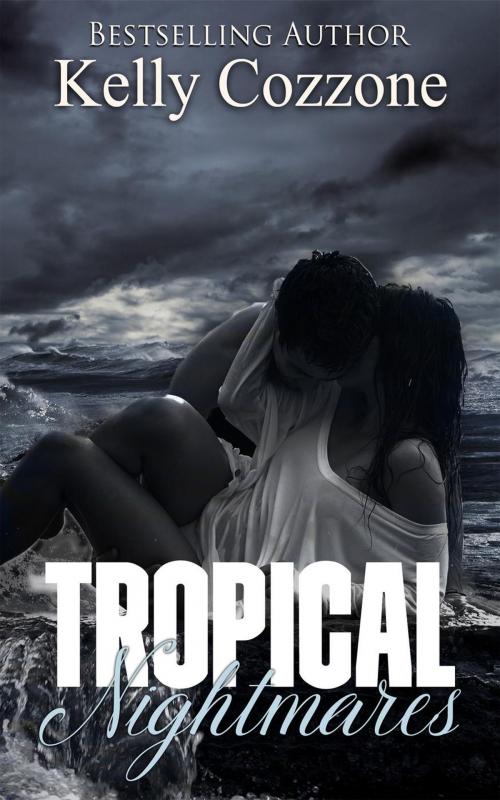 Cover of the book Tropical Nightmares by Kelly Cozzone, Kelly Cozzone