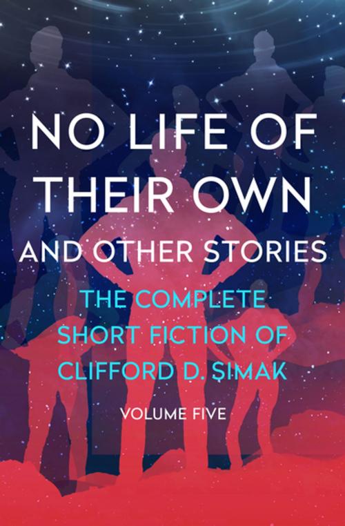 Cover of the book No Life of Their Own by Clifford D. Simak, Open Road Media