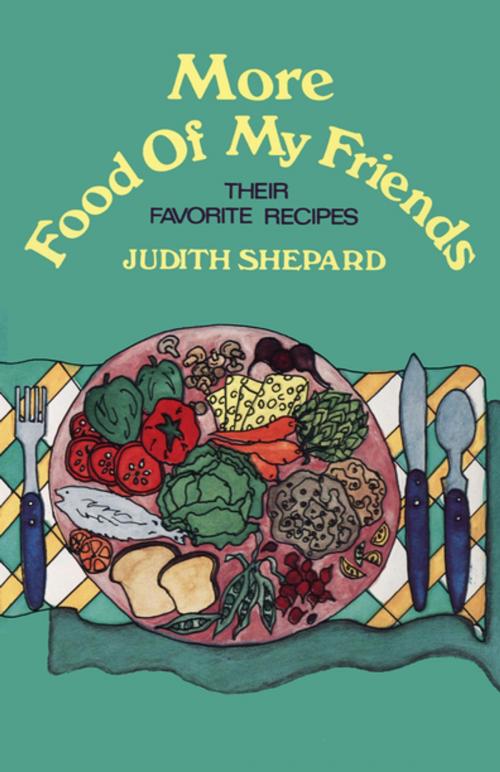 Cover of the book More Food of My Friends by Judith Shepard, The Permanent Press (ORD)