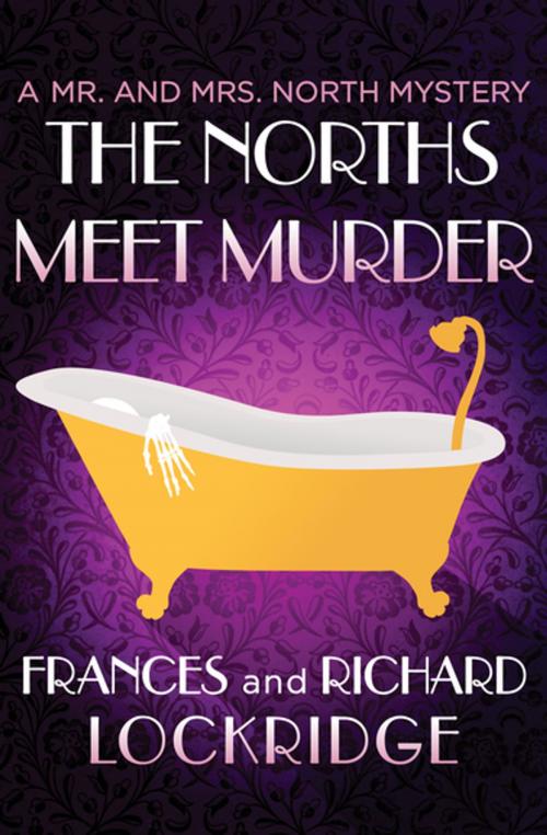 Cover of the book The Norths Meet Murder by Frances Lockridge, Richard Lockridge, MysteriousPress.com/Open Road