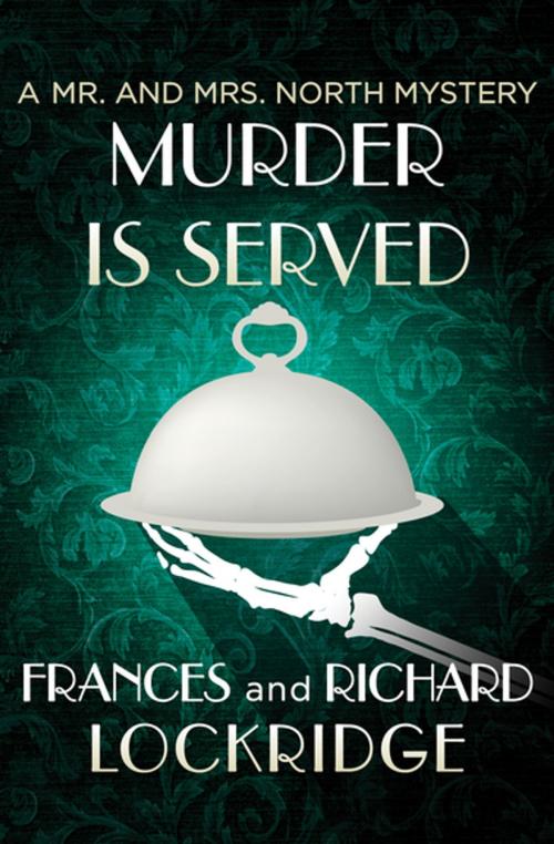 Cover of the book Murder Is Served by Richard Lockridge, Frances Lockridge, MysteriousPress.com/Open Road