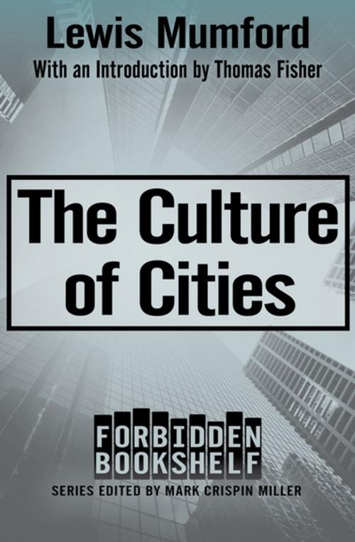 Cover of the book The Culture of Cities by Lewis Mumford, Open Road Media