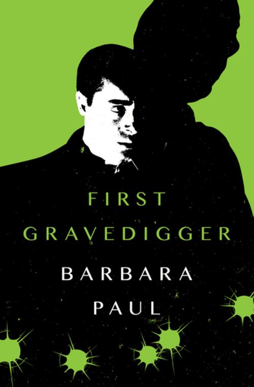 Cover of the book First Gravedigger by Barbara Paul, MysteriousPress.com/Open Road