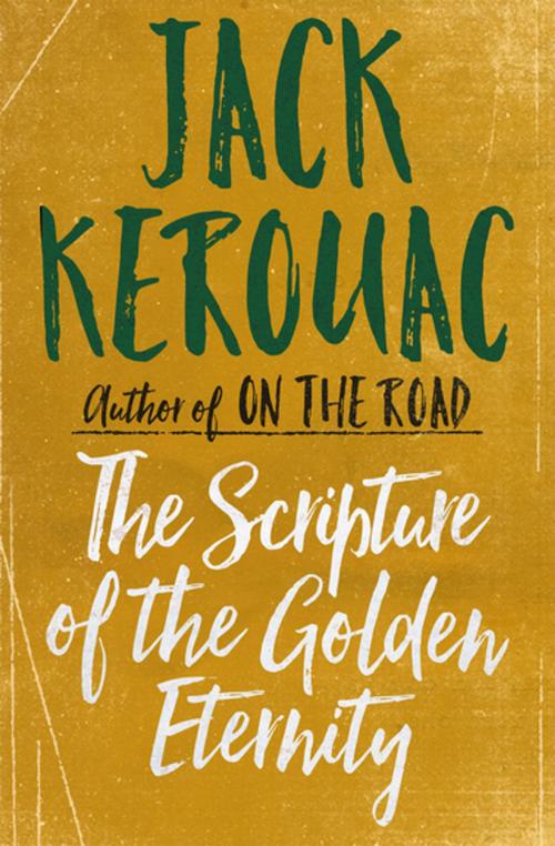 Cover of the book The Scripture of the Golden Eternity by Jack Kerouac, Open Road Media