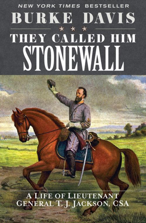 Cover of the book They Called Him Stonewall by Burke Davis, Open Road Media