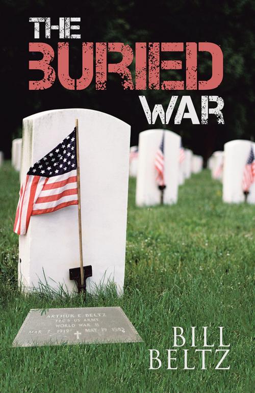 Cover of the book The Buried War by Bill Beltz, Balboa Press