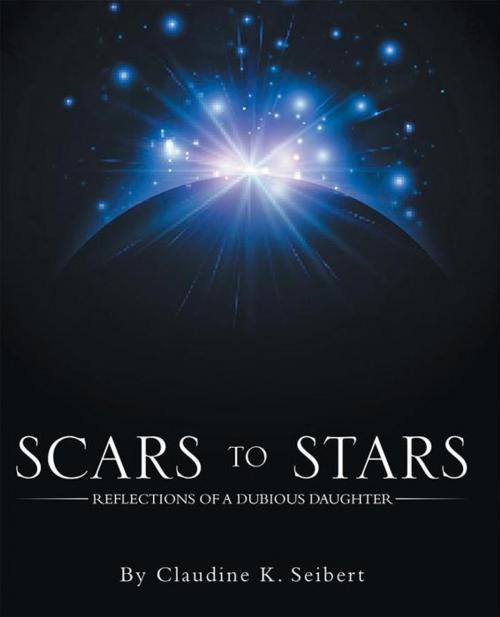 Cover of the book Scars to Stars by Claudine K. Seibert, Balboa Press