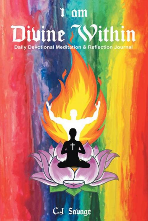 Cover of the book I Am Divine Within by C. J. Savage, Balboa Press