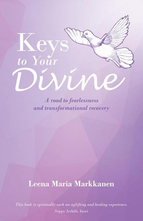Cover of the book Keys to Your Divine by Leena Maria Markkanen, Balboa Press
