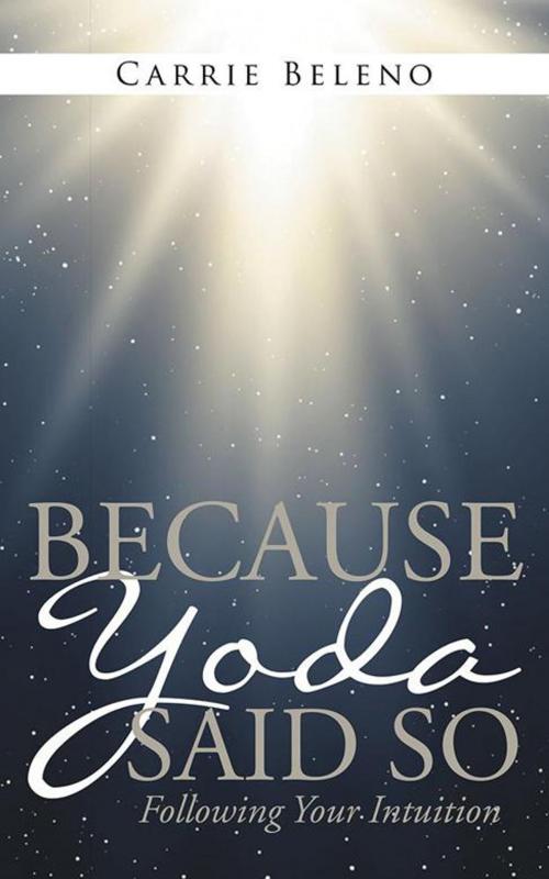 Cover of the book Because Yoda Said So by Carrie Beleno, Balboa Press
