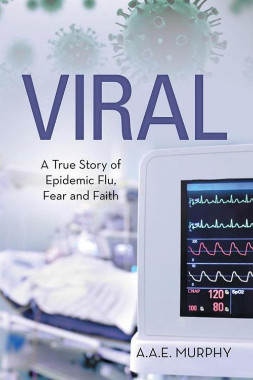 Cover of the book Viral by A.A.E. Murphy, Balboa Press