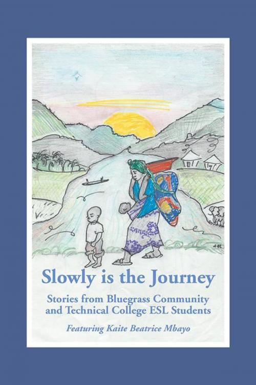 Cover of the book “Slowly Is the Journey” by , AuthorHouse