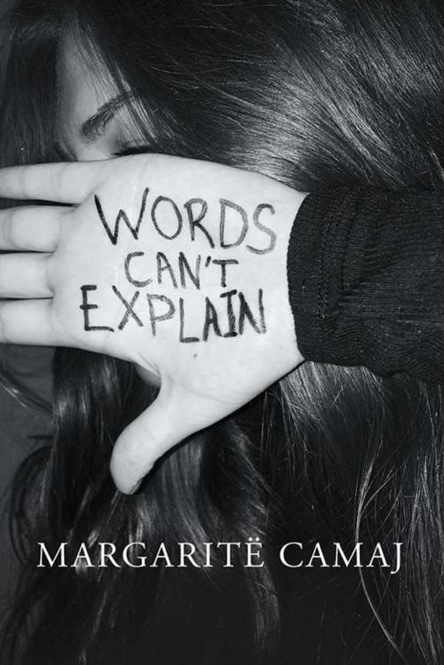 Cover of the book Words Can't Explain by Margaritë Camaj, AuthorHouse