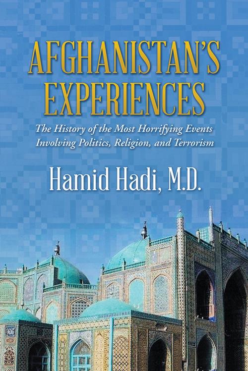 Cover of the book Afghanistan’S Experiences by Hamid Hadi M.D, AuthorHouse