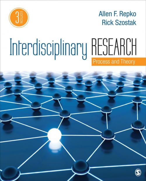 Cover of the book Interdisciplinary Research by Dr. Allen F. Repko, Professor Rick Szostak, SAGE Publications