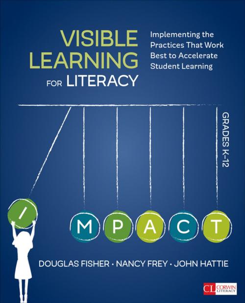 Cover of the book Visible Learning for Literacy, Grades K-12 by John Hattie, Dr. Nancy Frey, Doug B. Fisher, SAGE Publications