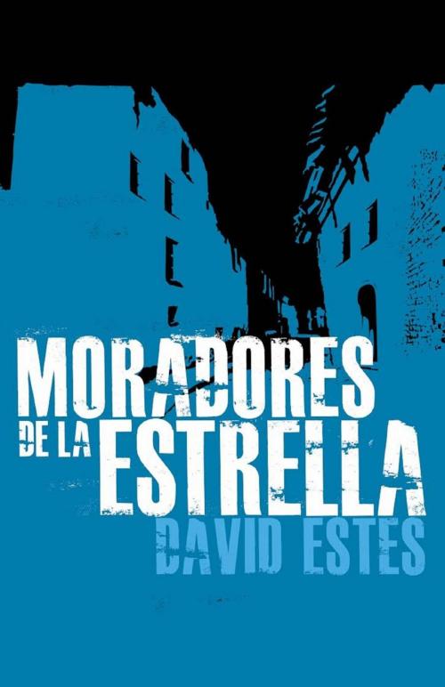 Cover of the book Moradores de la Estrella by David Estes, David Estes