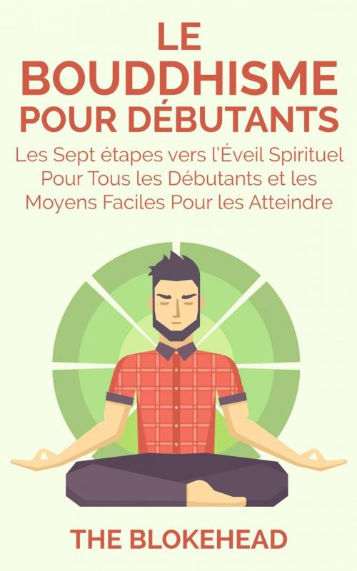 Cover of the book Le Bouddhisme Pour Debutants by The Blokehead, Babelcube Inc.