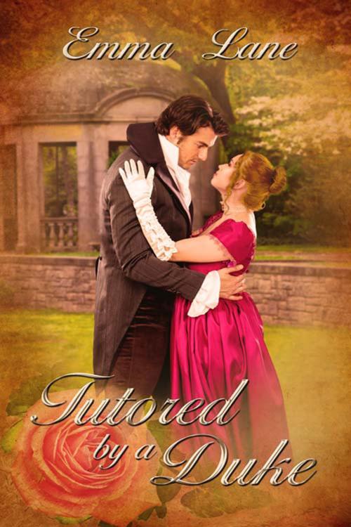 Cover of the book Tutored by a Duke by Emma  Lane, The Wild Rose Press, Inc.