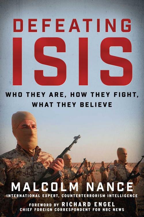 Cover of the book Defeating ISIS by Malcolm Nance, Skyhorse