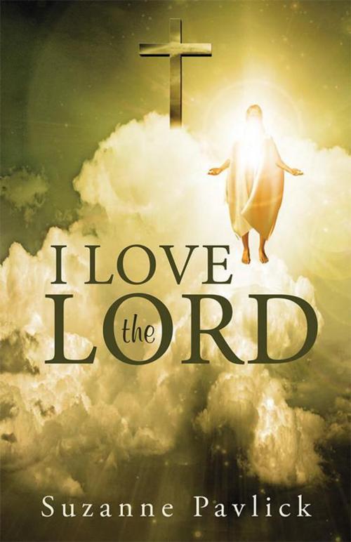 Cover of the book I Love the Lord by Suzanne Pavlick, WestBow Press