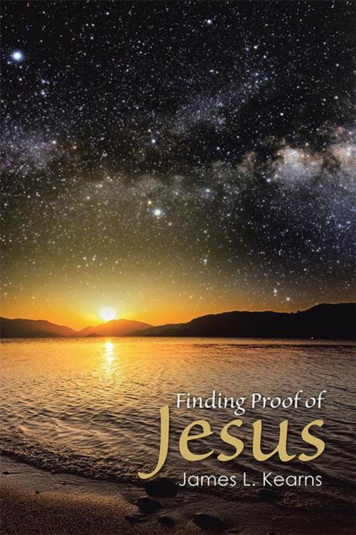 Cover of the book Finding Proof of Jesus by James Kearns, WestBow Press