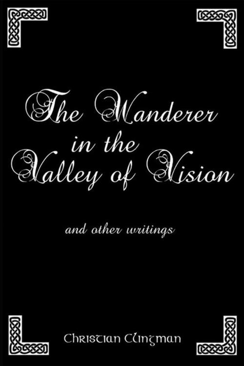 Cover of the book The Wanderer in the Valley of Vision by Christian Clingman, WestBow Press