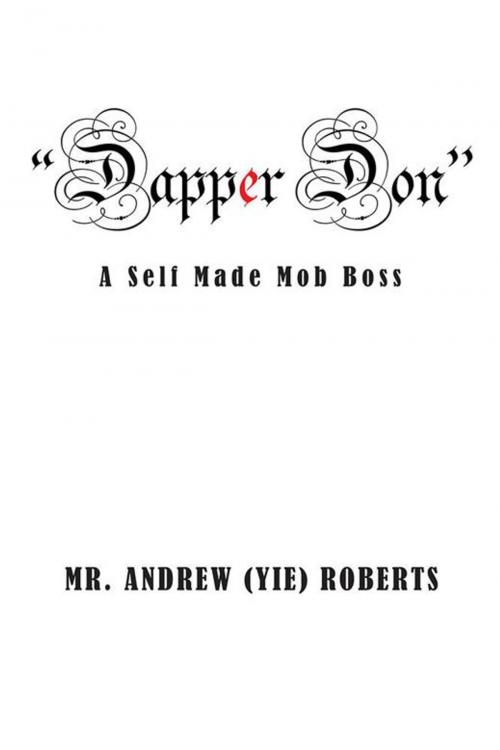 Cover of the book “Dapper Don” by Andrew Roberts, Xlibris US