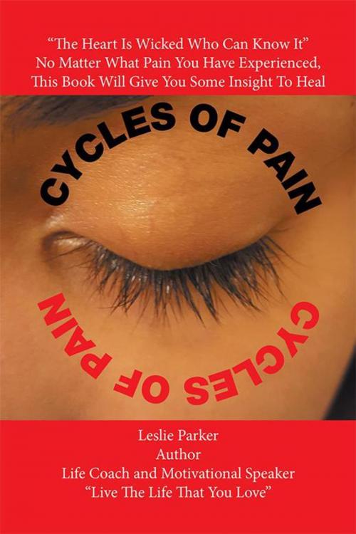 Cover of the book Cycles of Pain by Leslie Parker, Xlibris US