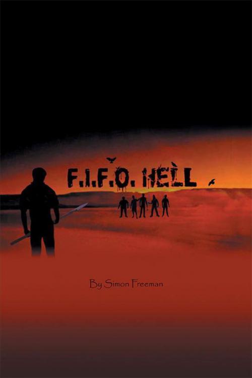 Cover of the book F.I.F.O Hell by Simon Freeman, Xlibris AU