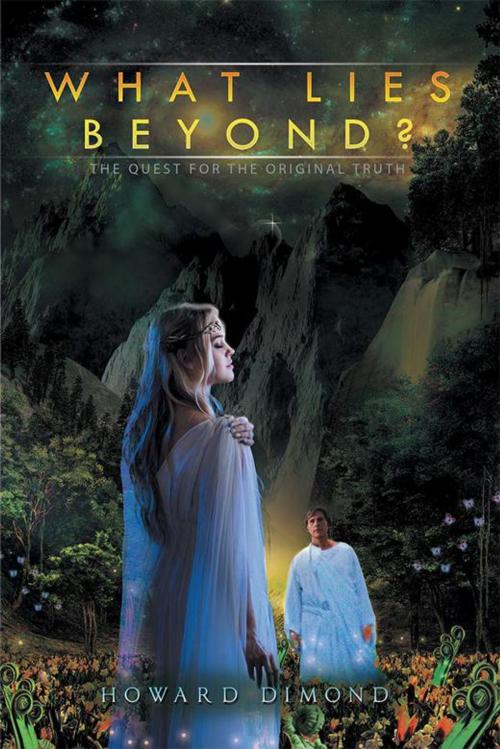 Cover of the book What Lies Beyond? by Howard Dimond, Xlibris AU