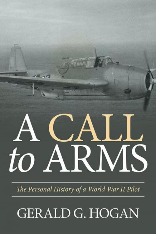 Cover of the book A Call to Arms by Gerald Hogan, Xlibris US