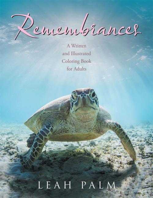 Cover of the book Remembrances by Leah Palm, Xlibris US