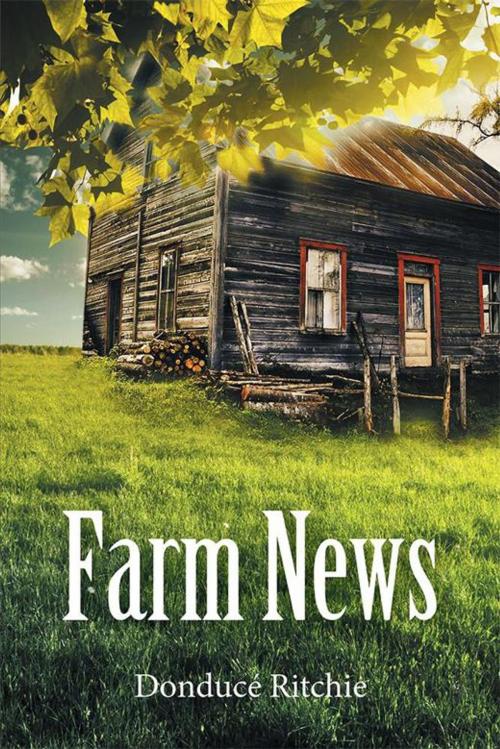 Cover of the book Farm News by Donducé Ritchie, Xlibris UK