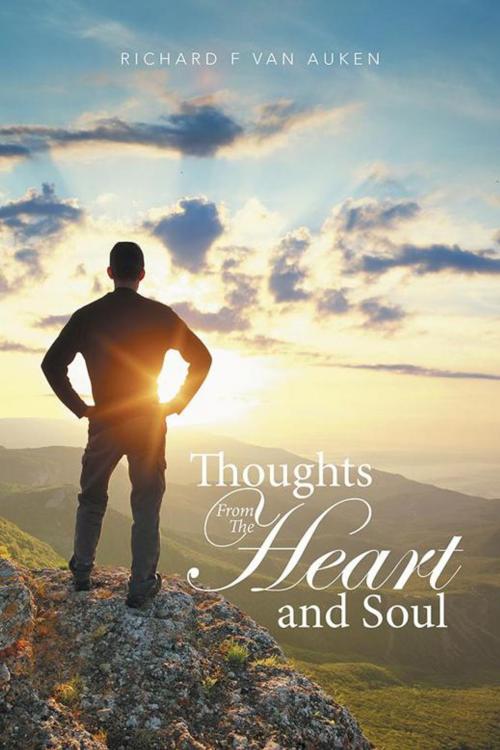 Cover of the book Thoughts from the Heart and Soul by Richard Van Auken, Xlibris US
