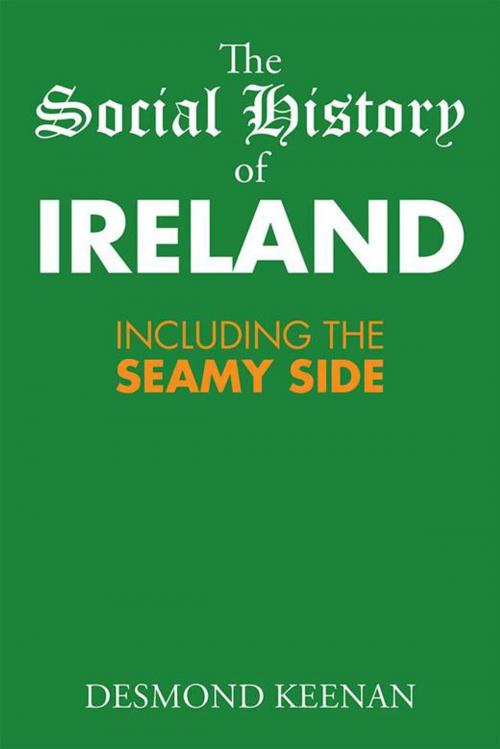 Cover of the book The Social History of Ireland by Desmond Keenan, Xlibris US